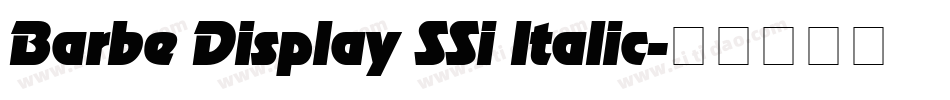 Barbe Display SSi Italic字体转换